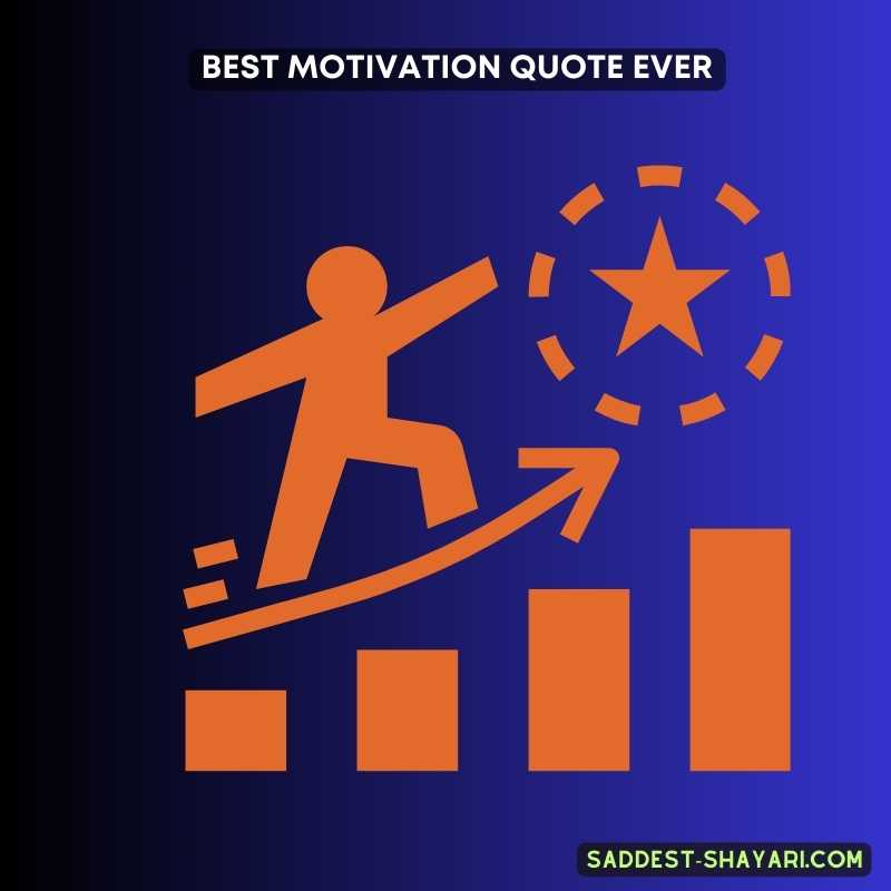 new what is the best motivation quote ever